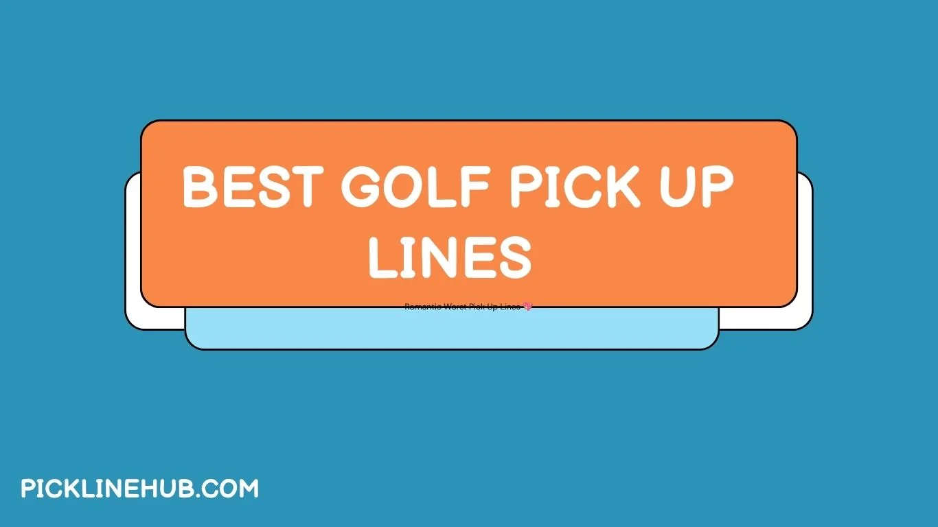 Best Golf Pick Up Lines