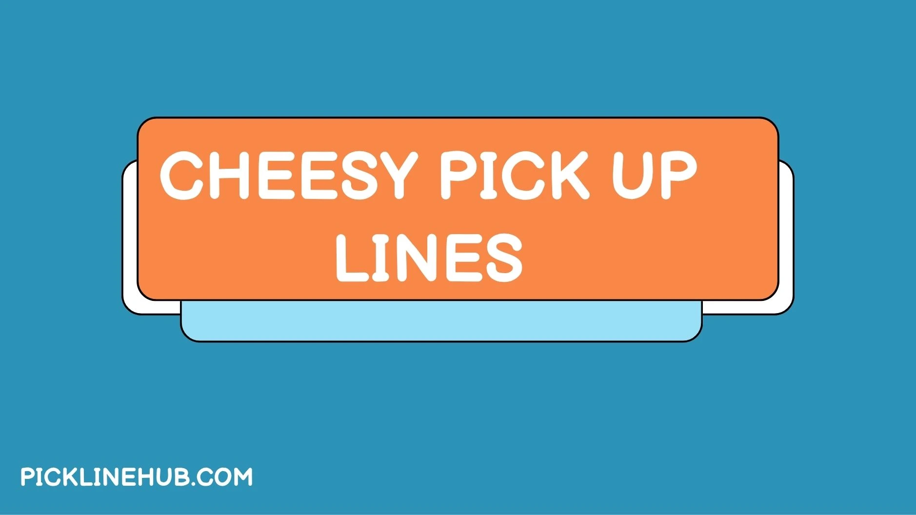 Cheesy Pick-Up Lines