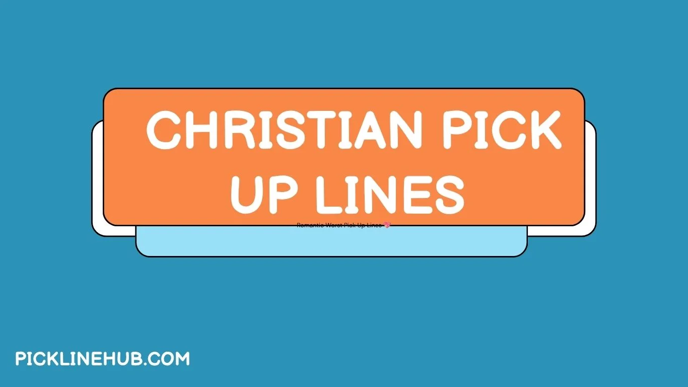 Christian Pick Up Lines
