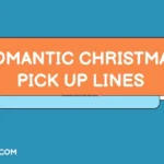 Romantic Christmas Pick Up Lines