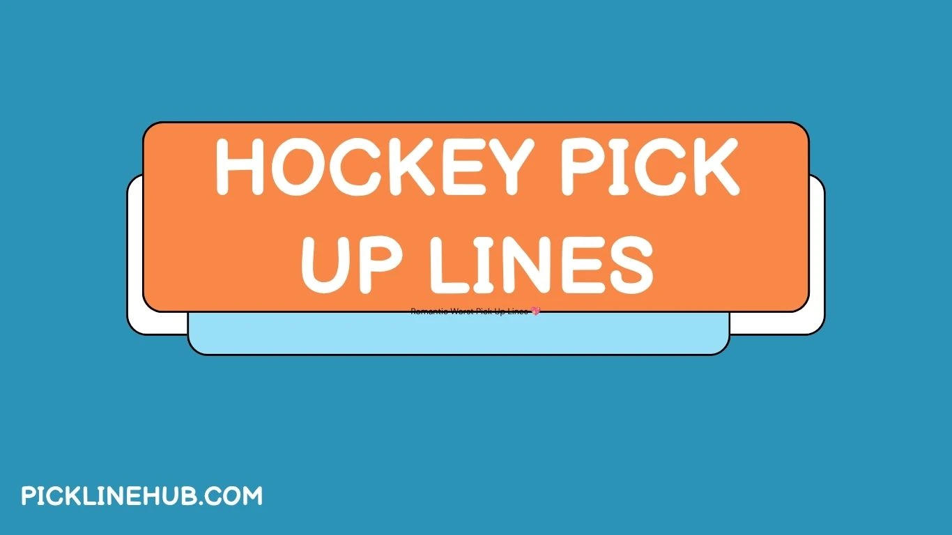 Hockey Pick Up Lines