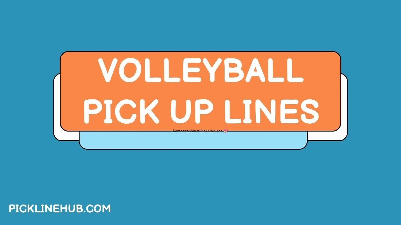 Volleyball Pick Up Lines